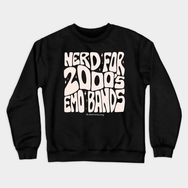 Nerd for 2000's Emo Bands Crewneck Sweatshirt by Doodle by Meg